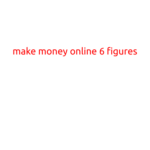 Title: Making 6 Figures Online: Proven Strategies to Achieve Financial Freedom