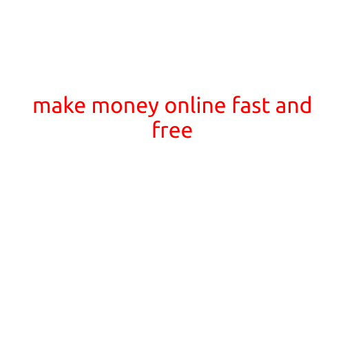 Make Money Online Fast and Free: Legitimate Ways to Earn Income