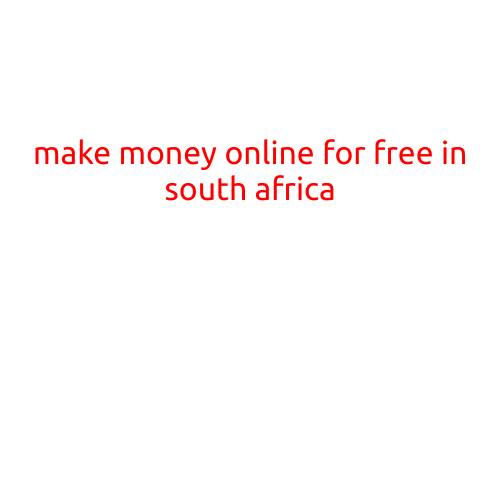 Make Money Online for Free in South Africa