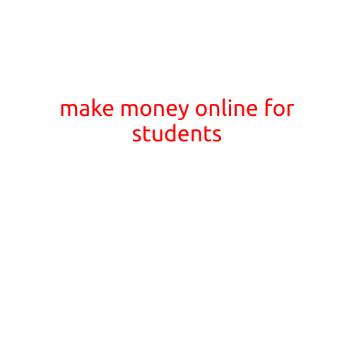 Make Money Online for Students: A Guide to Financial Freedom