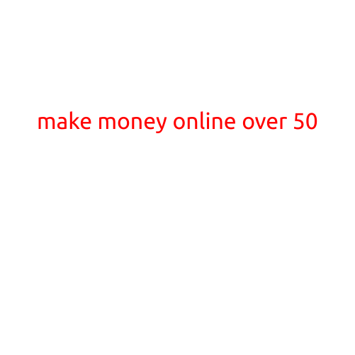 Make Money Online Over 50: Proven Strategies for a Fulfilling Career