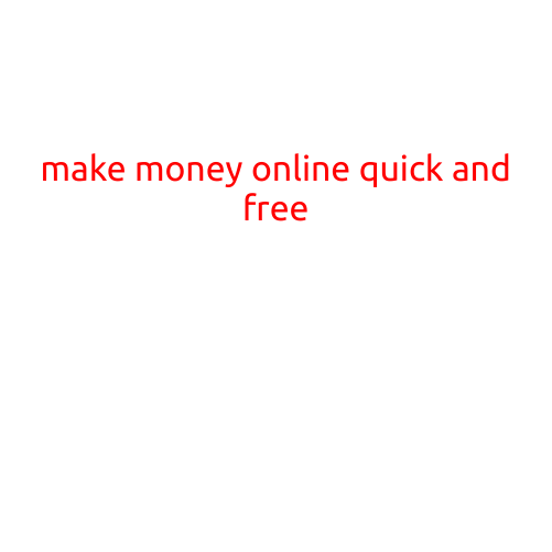 Make Money Online Quick and Free: Proven Strategies to Get Started