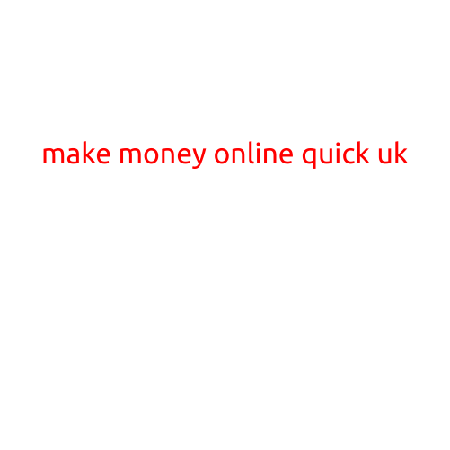 Make Money Online Quick UK: Legitimate Ways to Earn Money from Home