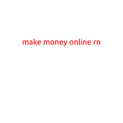 Make Money Online RN: 10 Legitimate Ways to Get Started