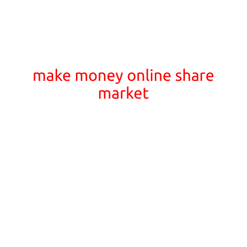 Make Money Online through Share Market: A Beginner's Guide