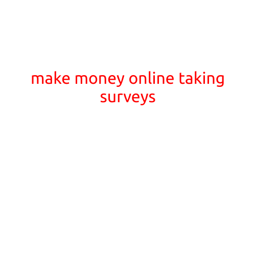 Make Money Online Taking Surveys