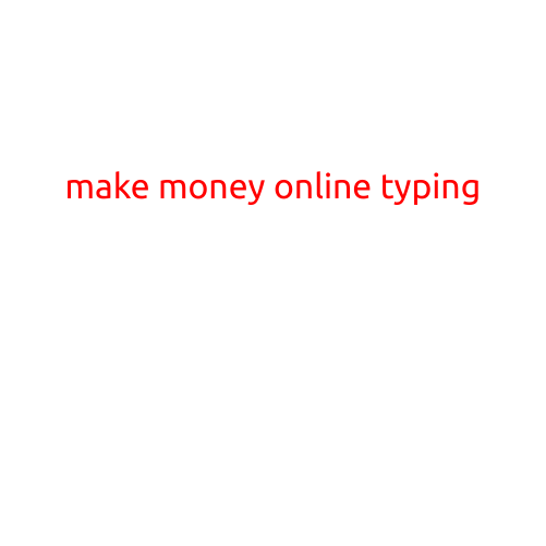 Make Money Online Typing: A Dream Come True