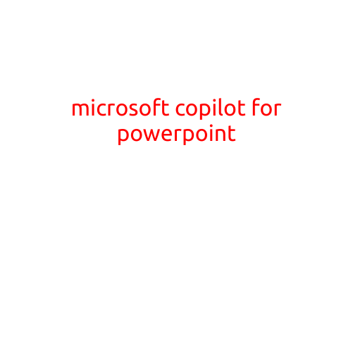 Microsoft Copilot for PowerPoint: Revolutionizing Presentation Design