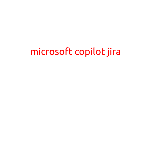 Here is an article with the title "Microsoft Copilot for Jira: Revolutionizing Workflow Collaboration":