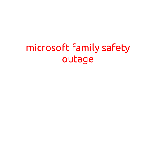 Microsoft Family Safety Outage Causes Widespread Concern for Parents