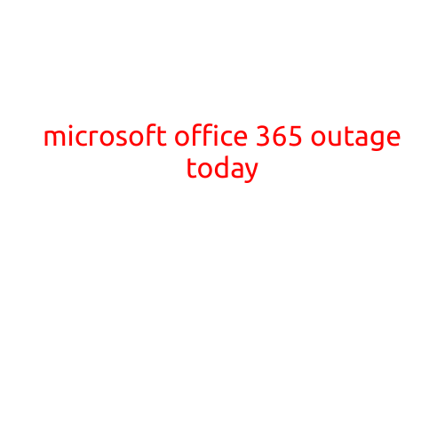 Microsoft Office 365 Outage Today: Users Left Scrambled