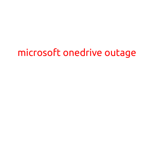 Microsoft OneDrive Outage: Users Left Unable to Access Files