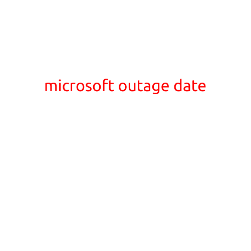 Microsoft Outage Date: Timeline of Recent Disruptions