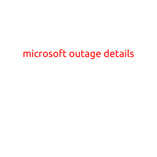 Microsoft Outage Details: What Happened, When, and How It Affects You