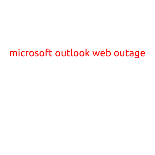 Microsoft Outlook Web Outage: Users Across the Globe Experience Disruption