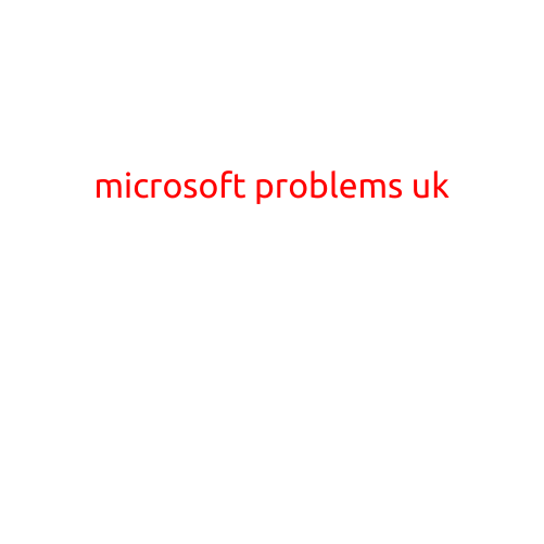 Microsoft Problems in the UK: What's Going On?