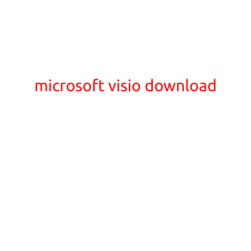 Microsoft Visio Download: A Comprehensive Guide