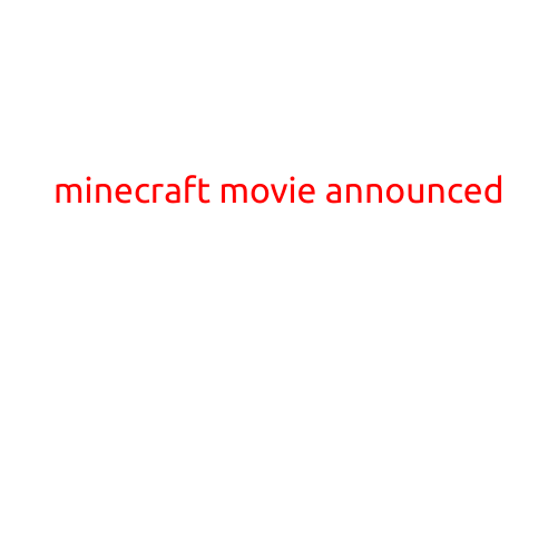 Minecraft Movie Announced: Block-Busting Adventure Comes to the Big Screen