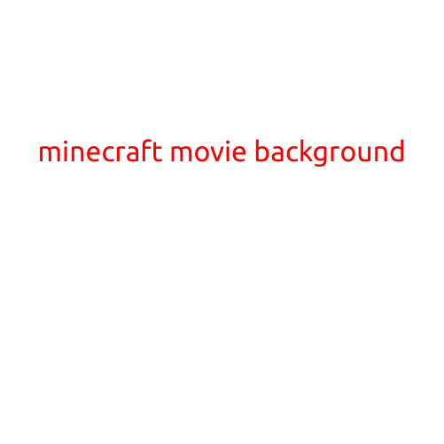 Minecraft Movie Background: A Rich History and a Bright Future