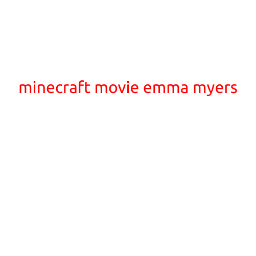 Minecraft Movie: Emma Myers Set to Voice Tess, the Latest Addition to the Cast