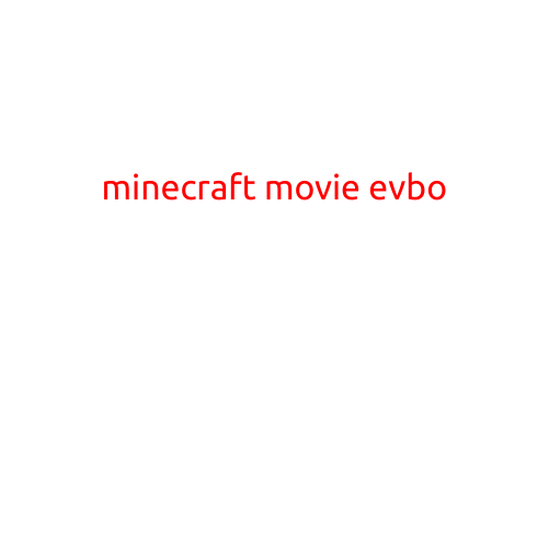 Minecraft Movie: EVOB - A Block-Busting Adventure