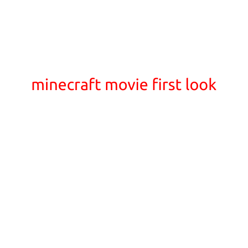 Minecraft Movie First Look: A Block-Buster Visual Masterpiece in the Making