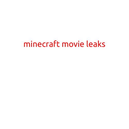 Minecraft Movie Leaks: New Details Emerge About the Upcoming Blockbuster