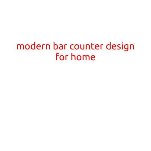 Modern Bar Counter Design for Home: Elevate Your Entertaining