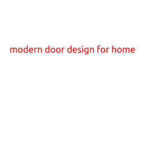 Modern Door Design for Home: Enhance Your Entryway with Style