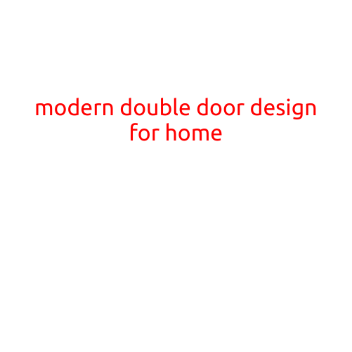 Modern Double Door Design for Home: Enhancing Your Entryway and Enhancing Your Life