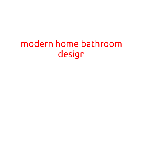 Modern Home Bathroom Design: Trends, Ideas, and Inspiration