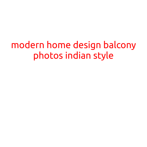 Modern Home Design: Balcony Photos in Indian Style