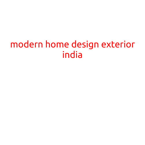 Modern Home Design Exterior in India: Trends and Inspiration