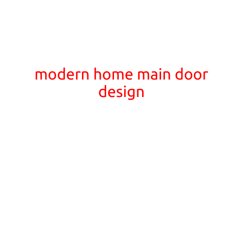 Modern Home Main Door Design: A Guide to Elevate Your Home's Exterior