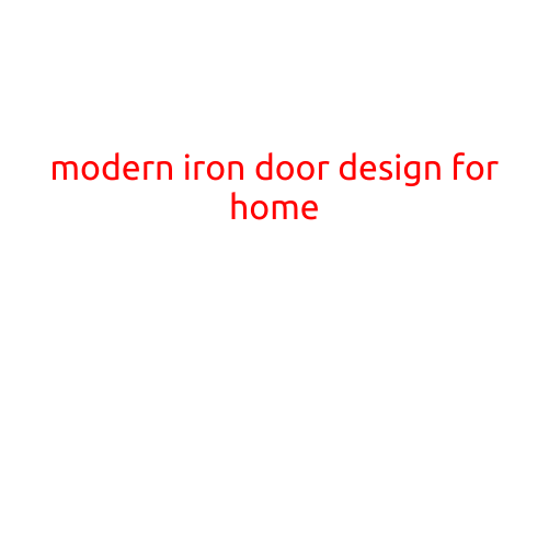 Modern Iron Door Design for Home: Elevate Your Home's Aesthetics