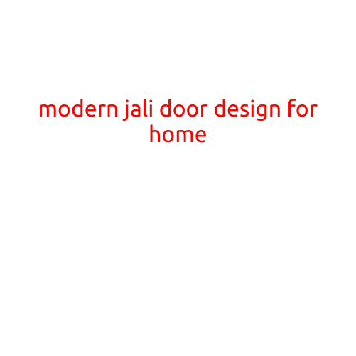 Modern Jali Door Design for Home: A Fusion of Style and Functionality