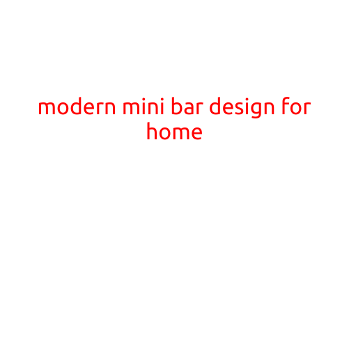 Modern Mini Bar Design for Home