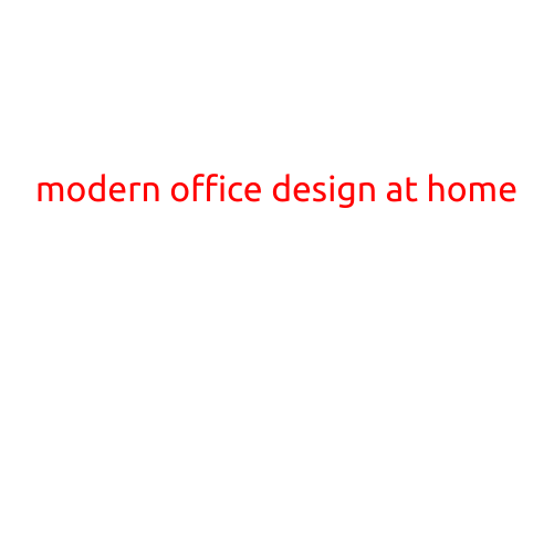 Modern Office Design at Home: Boost Productivity and Style