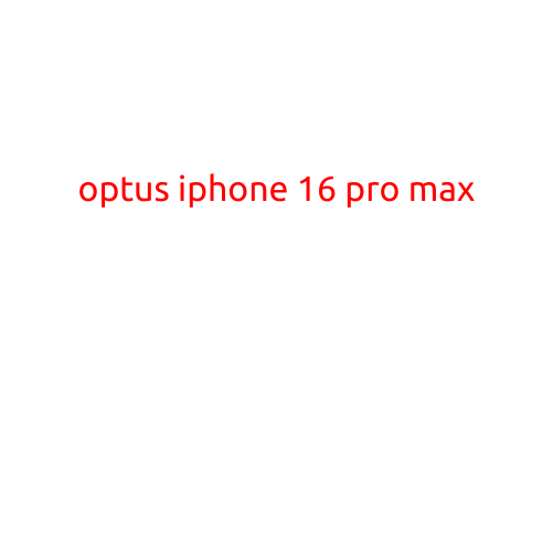 Introducing the Optus iPhone 16 Pro Max: A Game-Changer in the World of Smartphones