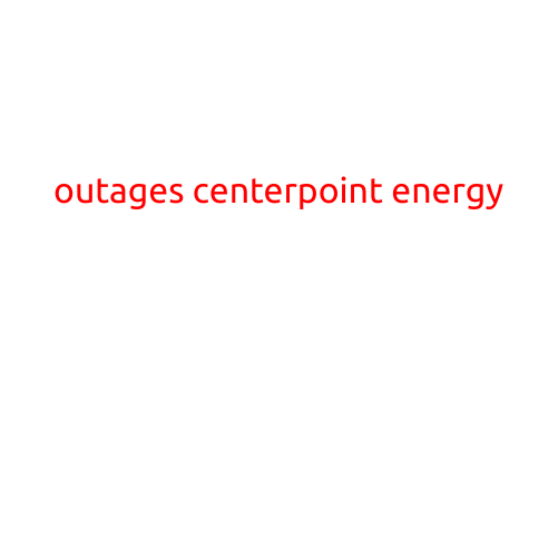 Here is a sample article with the title "Outages Centerpoint Energy":