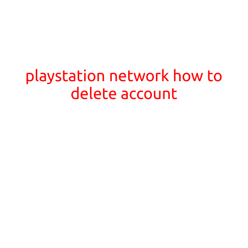 PlayStation Network: How to Delete Your Account