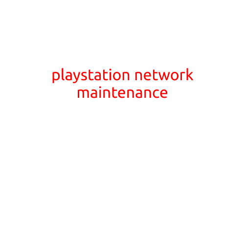 PlayStation Network Maintenance: What You Need to Know