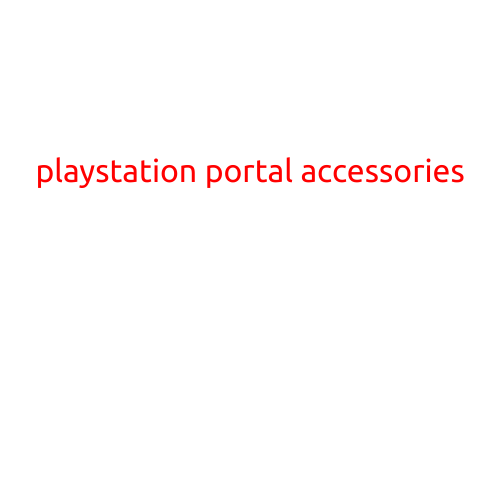 PlayStation Portal Accessories: Enhance Your Gaming Experience