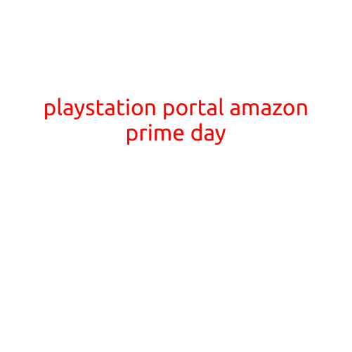 PlayStation Portal: The Ultimate Amazon Prime Day Gift for Gamers