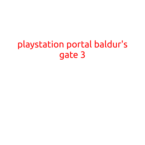 PlayStation Portal: Explore the Realm with Baldur's Gate 3