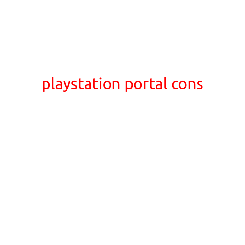 PlayStation Portal Cons: The Drawbacks of Sony's Latest Innovation