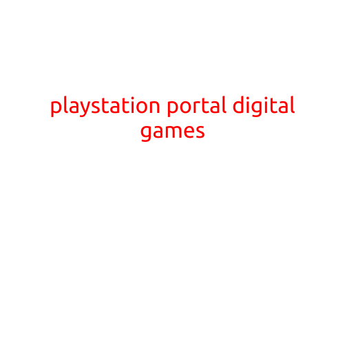 PlayStation Portal: The Ultimate Destination for Digital Games