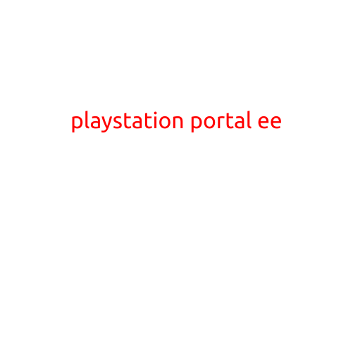 PlayStation Portal EE: A Revolutionary Gaming Experience