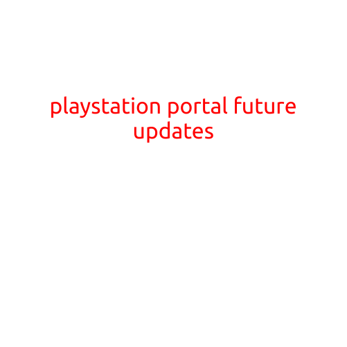 PlayStation Portal: Future Updates and Features to Look Out For