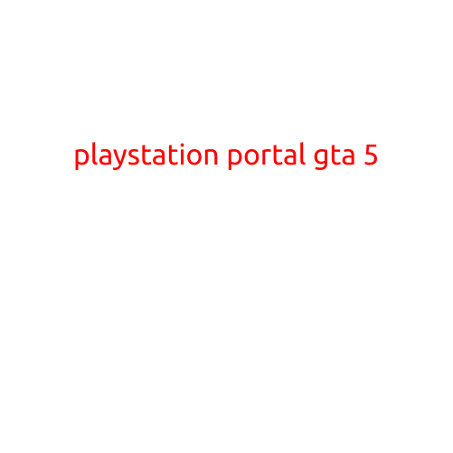 Here's a sample article with the title "PlayStation Portal: GTA 5":